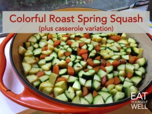 Colorful Roast Spring Squash