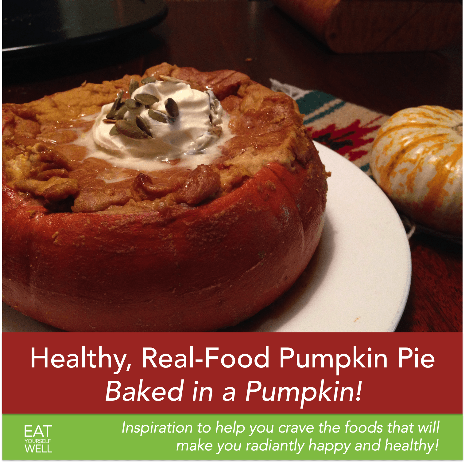 Healthy Pumpkin Pie, Baked in the Shell