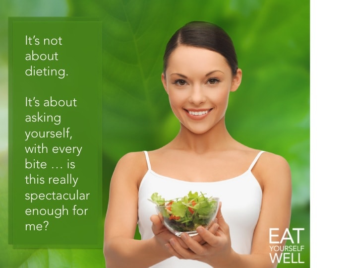 "It's not about dieting" — it's about what's good enough for you